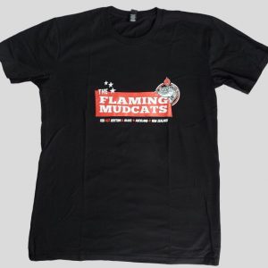 The Flaming Mudcats T-Shirt